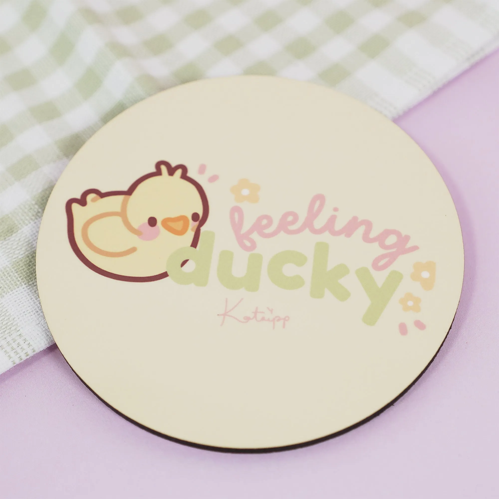 Spring Ducks & Daffodils: Katnipp Duckling Coaster - 'Feeling Ducky' Funny kawaii coaster